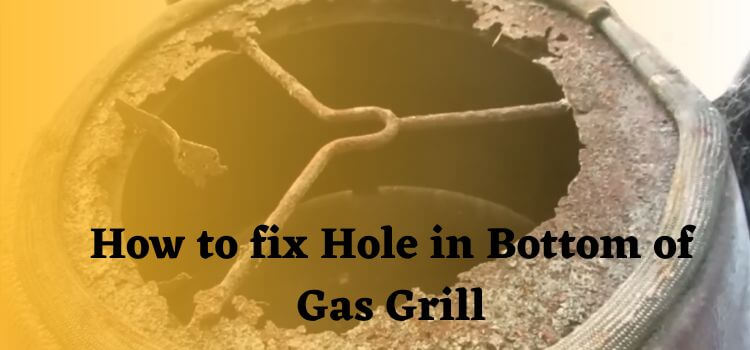 How to fix Hole in Bottom of Gas Grill