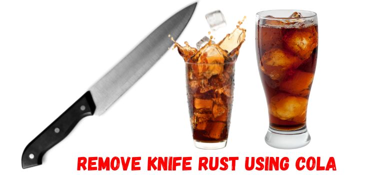 Remove Knife Rust Using Cola